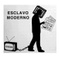 Esclavo-Moderno