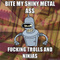 eatmyshinymetal