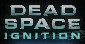 Dead Space : Ignition