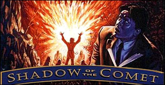 Shadow of The Comet sur PC