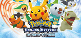 Pokémon Donjon Mystère : Les Portes de l'Infini sur 3DS
