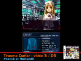 Trauma Center : Under the Knife : vidéo 3