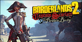 Borderlands 2 : Le Capitaine Scarlett et son Butin de Pirate sur PC