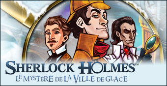 Sherlock Holmes : Le Mystère de la Ville de Glace