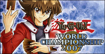 Yu-Gi-Oh! World Championship Tournament 2007
