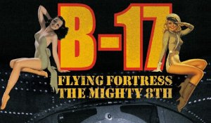 B17 Flying Fortress : The Mighty Eight