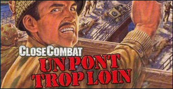 Close Combat : Un Pont Trop Loin