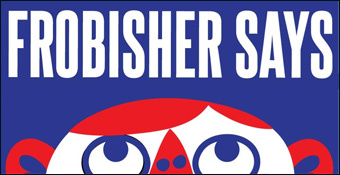 Frobisher Says!