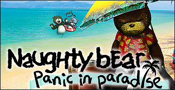 Naughty Bear : Panic in Paradise