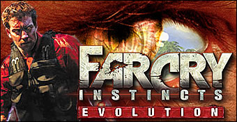 Far Cry Instincts Evolution