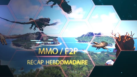 Le récap de l'actu MMO & free-to-play de la semaine