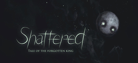 Shattered : Tale of The Forgotten King