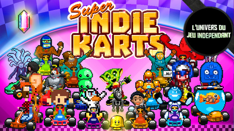 L'univers du jeu indépendant - Super Indie Karts , un Mario Kart "indés"