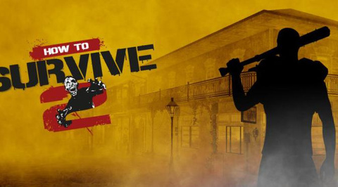 How to Survive 2 - Dead Dynamite sur PC