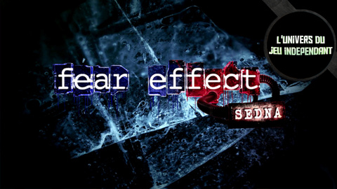 L'Univers du Jeu Indépendant : Fear Effect Sedna, un renouveau pour la licence ?