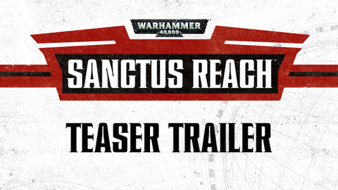 Warhammer 40.000 : Sanctus Reach disponible le 19 janvier 2017