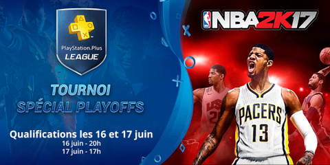 PS+ League : Tournoi spécial playoffs pour NBA 2K17