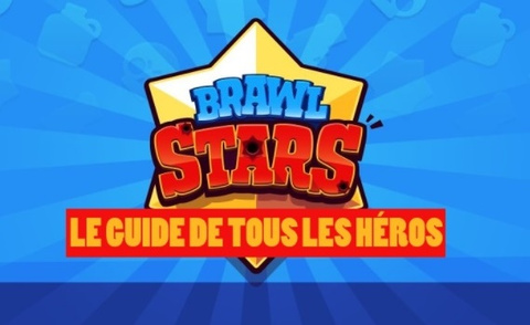 Brawl Stars, meilleurs Brawlers : notre guide des héros