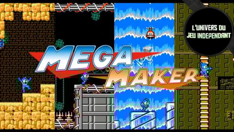 L'univers du jeu indépendant - Mega Maker : faites vos propres stages de Mega Man !