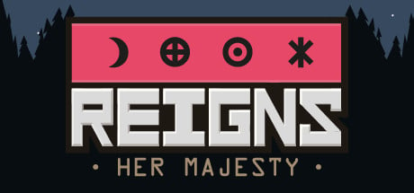 Reigns : Her Majesty