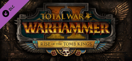 Total War : Warhammer II - Rise of the Tomb Kings sur PC