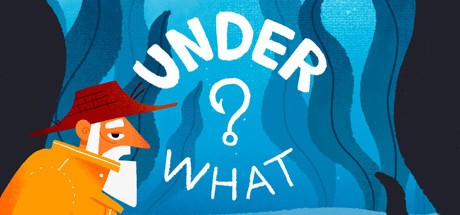 Under What? sur PC