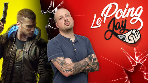 Le Poing Jay : L'actu dégommée sur Cyberpunk 2077, Z Event, Dragon Ball Z...