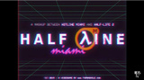 Half-Line Miami : Le cross-over improbable