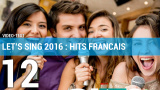Let's Sing 2016 : Hits Francais, sortez les micros