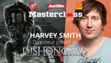 Masterclass avec Harvey Smith, directeur créatif de Dishonored