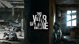 This War of Mine : Etre père en situation de guerre - Trailer de sortie de The Little Ones