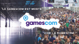 Edito : La gamescom est morte, vive la gamescom !