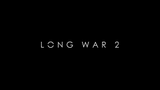 Long War 2 apporte de nouvelles missions à XCOM 2