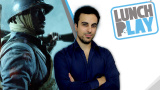 Lunch Play - Panthaa s'attaque au DLC de Battlefield 1 : They Shall Not Pass