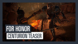 Le Centurion est impitoyable dans For Honor