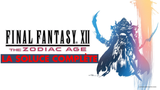 FF12 : la soluce complète de Final Fantasy 12 : The Zodiac Age