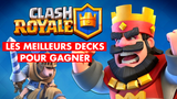 Clash Royale, les meilleurs decks pour gagner (MAJ)