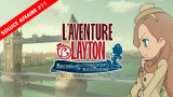 L'Aventure Layton : la soluce de l'Affaire 11 et de ses énigmes en vidéo