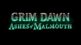 Grim Dawn : l'extension "Ashes of Malmouth" paraîtra en octobre