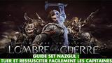L'Ombre de la Guerre, set Nazgül : comment tuer et ressusciter les Capitaines facilement et sans risques