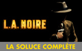 L.A. Noire Remastered : la soluce complète du jeu culte