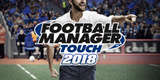 Football Manager Touch 2018 annoncé et disponible sur Switch
