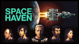 Space Haven : Un solide jeu de gestion à surveiller