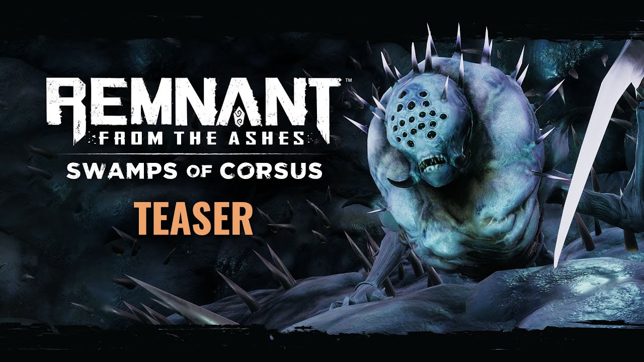 Remnant: From the Ashes - Le DLC Swamps of Corsus se dévoile avant sa sortie