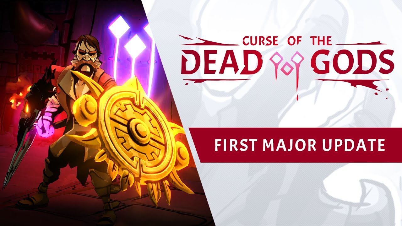 Curse of the Dead Gods : La première mise à jour majeure est de sortie