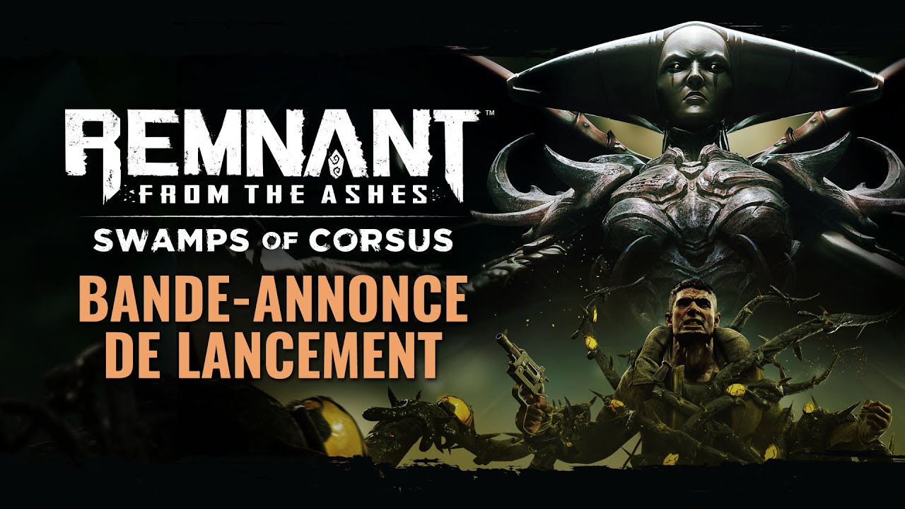 Remnant : From the Ashes - Le DLC Swamps of Corrus est disponible sur PC