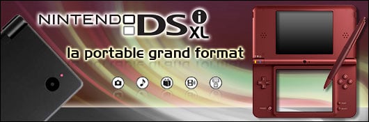 DSi XL : La portable grand format