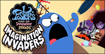 Foster's Home For Imaginary Friends : Imagination Invaders