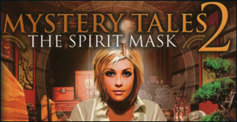 Mystery Tales 2 : The Spirit Mask