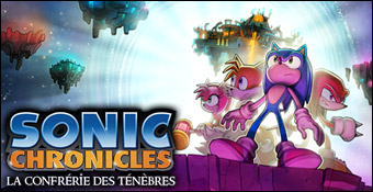 Sonic Chronicles : La Confrerie des Tenebres
